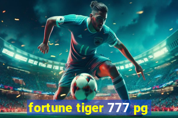 fortune tiger 777 pg